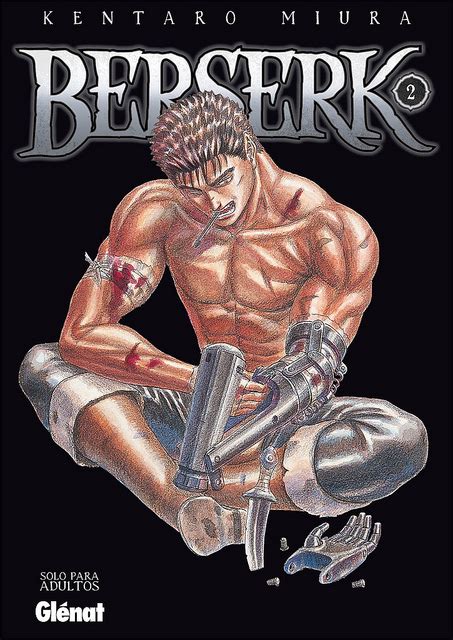 Is a japanese dark fantasy manga series illustrated and written by kentaro miura. Blue Fenix: Berserk #2. Guts y su carácter