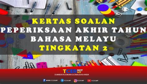 Sukatan pelajaran bahasa melayu tingkatan 4 dan 5. Kertas Soalan Peperiksaan Akhir Tahun Bahasa Melayu ...