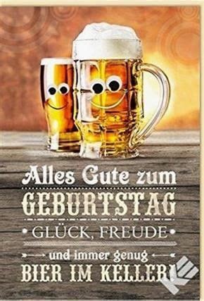 Hier gibt es sprüche über viele themen wie zum beispiel: geburtstag bilder bier - Gb Bilder • GB Pics ...