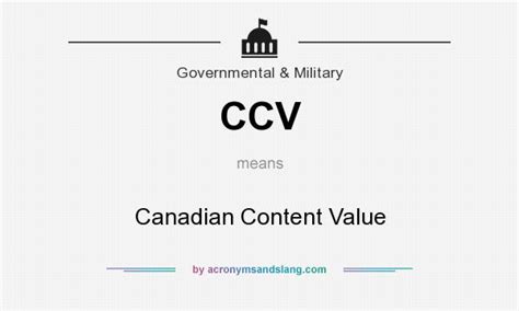 The cvv is also known as the card verification code (cvc) or card security code (csc). CCV - Canadian Content Value in Government & Military by ...