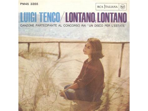 Lontano, lontano è una canzone scritta dal cantautore luigi tenco, il brano, con l'arrangiamento di ruggero cini e con l'accompagnamento dei cantori moderni di alessandroni, fu inciso per la rca italiana nell'aprile 1966 come lato a nel 45 giri lontano. «Lontano, lontano», il capolavoro con cui Tenco arrivò ...