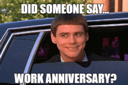 By increasing the value of a gift in relation to how long the employee has been with the company, workers have something to look forward to as they continue working for you. Funny Happy Work Anniversary Memes | Work anniversary meme ...