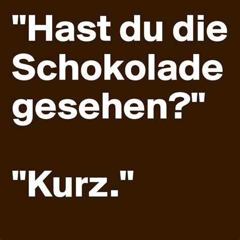 Check spelling or type a new query. die Schokolade - Deutsch - Viel Spass