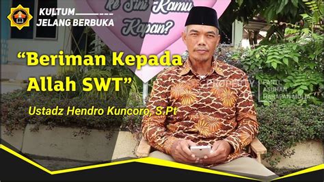 Ya, sebagai seorang manusia biasa kita wajib mengimani atau percaya dengan keberadaan yang maha pencipta, yaitu allah ta'ala. KULTUM JELANG BERBUKA | "Beriman Kepada Allah SWT" | 25 ...