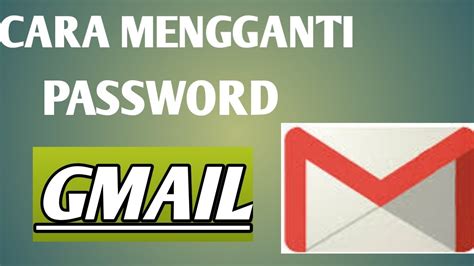 Cara mengetahui password email gmail atau yahoo ini dilakukan browser google chrome. CARA MENGGANTI PASSWORD GMAIL - YouTube