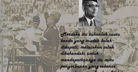 Find more on his life in this brief biography. Kata-kata Tokoh: Tunku Abdul Rahman Putra Al-Haj