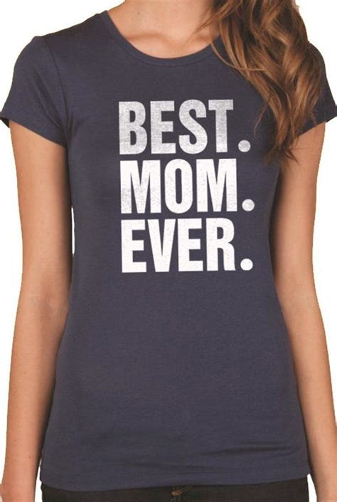 Finding a gift for your wife can be easier than you think. Mom Shirt Best Mom Ever Shirt Wife Gift Mom Gift Womens ...