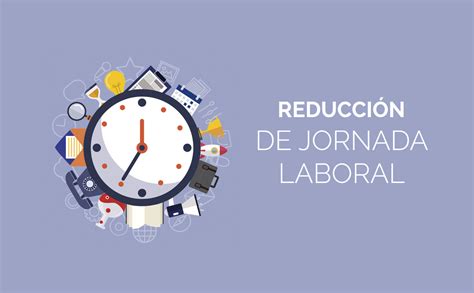 Reducción de jornada laboral, comida chatarra y licencia paternal compartida, a punto de ser ley. REDUCCION DE JORNADA LABORAL. - Mercedes Hernández - El ...