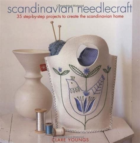 These are a few ideas to utilize when decorating your home, to ensure you get the scandinavian culture down as closely as possible. Scandinavian Needlecraft: 35 Step-by-step Projects to ...
