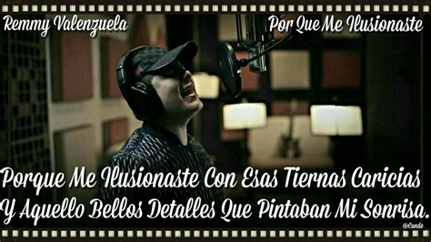 Discover top playlists and videos from your favorite artists on shazam! Remmy Valenzuela - Por Que Me Ilusionaste | Quotes, Movie ...
