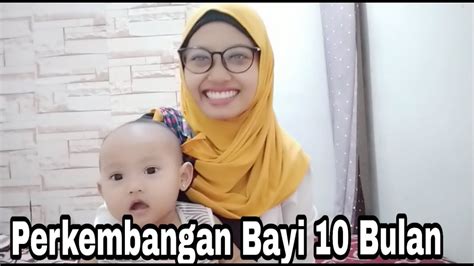 Usia bayi 9 bulan, usia si kecil mengeksplorasi dan berinteraksi lebih banyak. PERKEMBANGAN BAYI 10 BULAN - YouTube