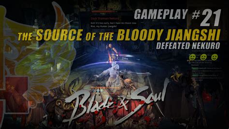There a number of quests in the world of blade and soul to introduce players to storyline and give rewards, such as experience, items, and reputation. Blade And Soul ★ The Source Of The Bloody Jiangshi Quest ★ Defeated Nekuro - KABALYERO • Gamer ...