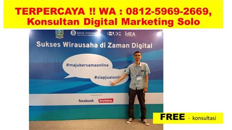 Konsultan sering memiliki otonomi untuk memilih proyek dan klien mereka sendiri, sehingga memungkinkan. TERPERCAYA !! WA : 0812-5969-2669, Konsultan Digital Marketing Solo di 2020 | Revolusi industri ...