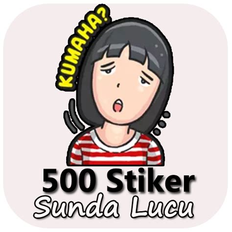 40+ Trend Terbaru Stiker Wa Kocak Sunda - Aneka Stiker Keren