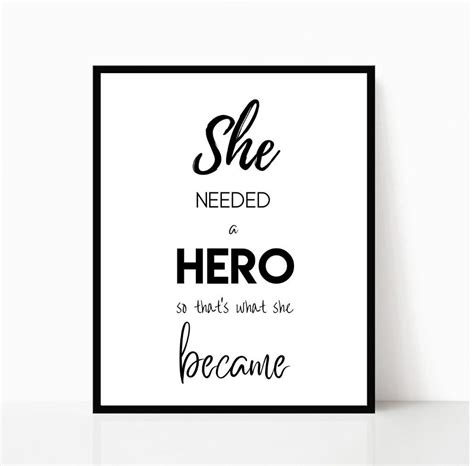 She needed a hero quote. She Became A Hero Wall Print Quote Print Gift For Her | Etsy | Quote prints, Pretty wall art ...