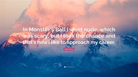 Ironically hank is a prison guard working on death row who executed leticia's husband. Halle Berry Quote: "In Monster's Ball I went nude, which ...