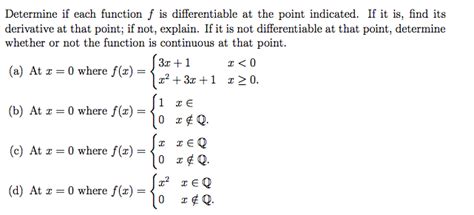 If $f$ is not continuous at $x_0$, $f$ is not differentiable at $x_0$. Solved: Determine If Each Function F Is Differentiable At ...
