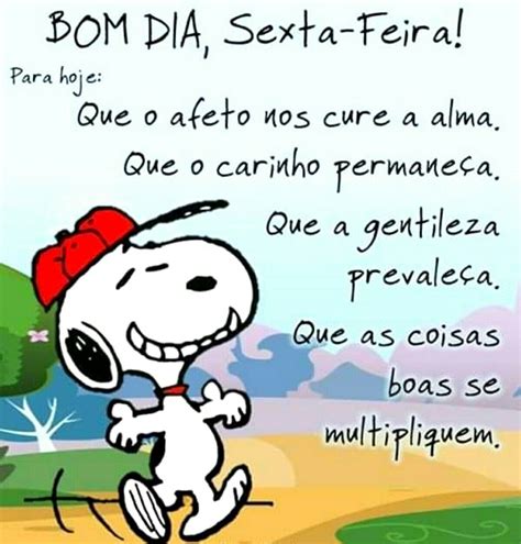 Hoje todo bom dia tem um peso mais real e verdadeiro. BOM DIA SEXTA-FEIRA em 2020 | Snoopy sexta-feira, Frases e ...