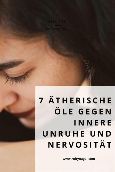 Anhaltspunkte für eine körperliche krankheit? Innere Unruhe & Nervosität mit ätherischen Ölen bekämpfen ...