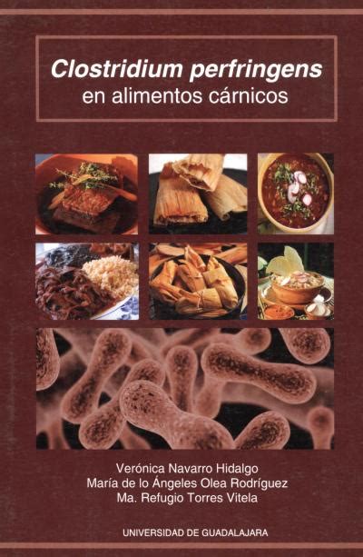 Clostridium perfringens is the second or third cause of reported foodborne disease outbreaks, and most of the. Clostridium perfringens en alimentos cárnicos (Cortesía ...