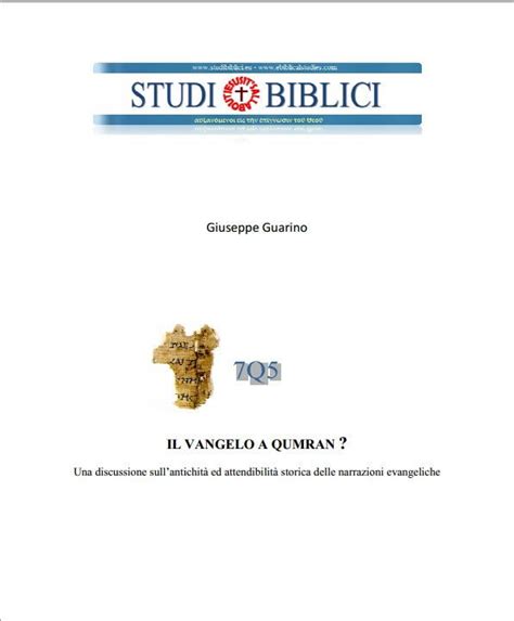 La mia scoperta sui vangeli di qumran redazione mercoledì 19 agosto 2009. Il vangelo a Qumran?