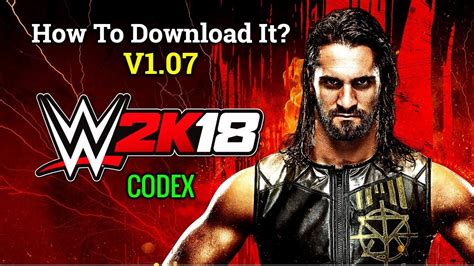 Wwe 2k18 — an excellent gaming adventure with a sporty bias. How To Download WWE 2K18 Update V1.07 For PC (CODEX) - YouTube