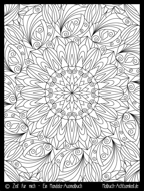 Mandalas fur erwachsene zum ausdrucken ausmalen mandala blumen m andalas fur erwachsene oder auch ausmalbucher fur erwachsene sind derzeit ein grosser trend. Zeit für mich - Ein Mandala-Ausmalbuch - Malbuch Achtsamkeit