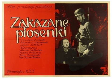 Gdy w noc wrześniową, dnia pierwszego września, wróg napadł na polskę. „Zakazane piosenki" - wojna na melodie - Filmy, Kino ...