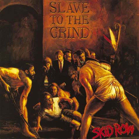 Posted 23 aug 2016 in pcgames. Listen Free to Skid Row - Slave To The Grind Radio ...