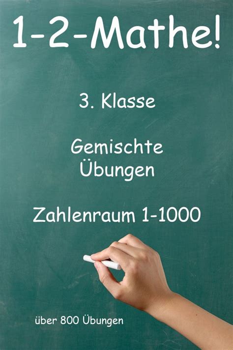 Aktuell 4,25 millionen mathematik übungen kostenlos mit lösungen für schüler der klasse 1 bis 8, interaktiv oder zum ausdrucken. 1-2-Mathe! - 3. Klasse - Gemischte Übungen, Zahlenraum bis ...