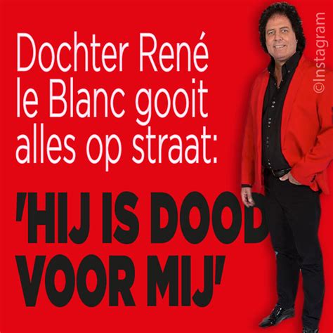 Opgenomen in de rooftop studios te holten. Dochter René le Blanc: 'Voor mij is hij dood' - Ditjes ...