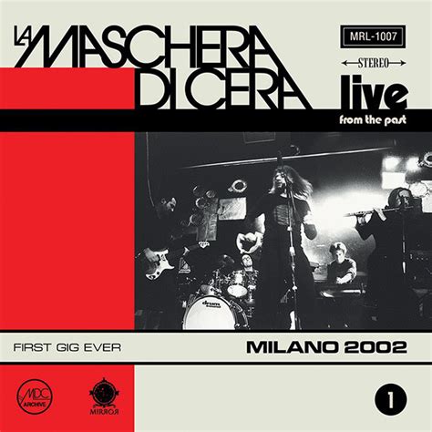 Veja as letras de la maschera di cera e ouça l'abisso, del mio abisso e del vuoto, del mio mondo che crolla, del mio volo e muito mais músicas! La Maschera Di Cera - Live From The Past Vol. 1 - Milano ...