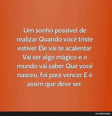 Um sonho possivel (original mix). Um sonho possível de realizar Quando você triste estiver ...