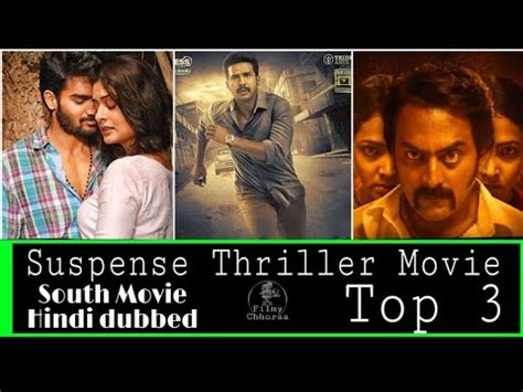 But mostly the movies that are shown on the. TOP 3 Suspense Thriller Movie of South Movie Hindi Dubbed ...