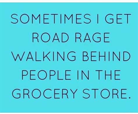 Discover 257 quotes tagged as rage quotations: Pin by Julie on Funny | Road rage humor, Road rage, Expression quotes
