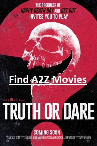 Watch free truth or dare megashare movie online a harmless game of truth or dare among friends turns deadly when someone—or something—begins to punish those who tell a lie—or refuse the dare. Truth or Dare (2018) Watch online Full HD Movie In Hindi ...