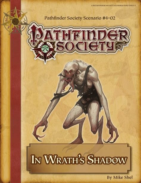 This guide presents the information you need to participate in this. paizo.com - Pathfinder Society Scenario #4-02: In Wrath's Shadow (PFRPG) PDF