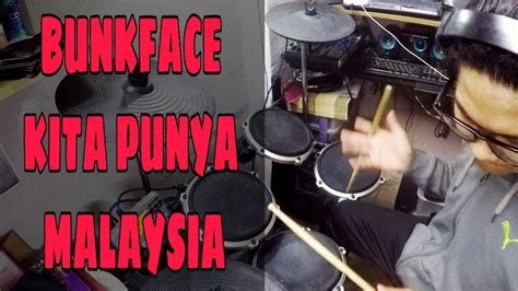 Is your network connection unstable or browser outdated? Bunkface - Kita Punya Malaysia | Drum Cover - YouTube