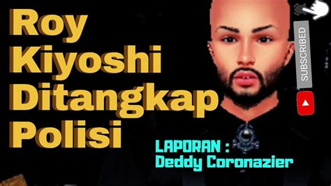 Dwi sasono ditangkap karena ganja seberat 16 gram. Roy Kiyoshi Ditangkap Polisi karena Kasus Narkoba - YouTube