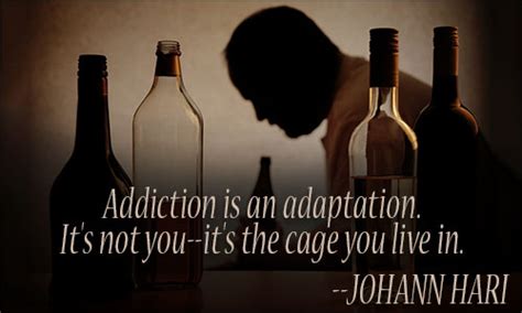 Five quotes to inspire recovery from alcoholism. What ADDICTS Say: Drugs make Normal People Abnormal
