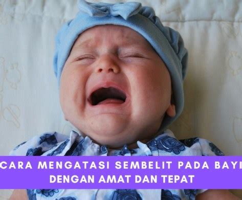 Cara Mengatasi Sembelit Pada Bayi Dengan Aman Dan Tepat ...