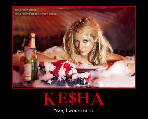 With tenor, maker of gif keyboard, add popular kesha bathtub animated gifs to your conversations. Nsaney's Motivational Posters: Ke$ha in the hot tub Kesha