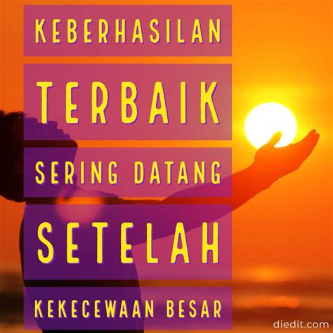 Yakinlah bahwa anda menghirup wangi bunga sepanjang perjalanan. Kata Kata Sukses (+Gambar) Penuh Makna Nasihat Bijak ...