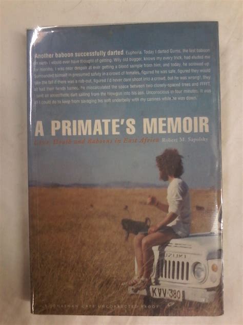 3 quotes from a primate's memoir: A Primate\'s Memoir by Robert Sapolsky - Hemingways Books