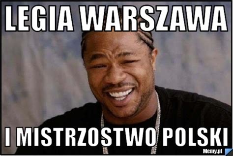 W meczu i kolejki fazy grupowej ligi mistrzów legia warszawa została dosłownie. Legia warszawa i mistrzostwo polski - Memy.pl