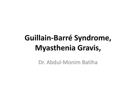 The results indicate the need for. PPT - Guillain-Barré Syndrome, Myasthenia Gravis ...