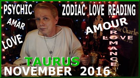 I've had 2 sessions from angelique and will have many more as the need for guidance arise in my life. Taurus LOVE Horoscope November 2016 - Tarot Card Reading PLUS - YouTube