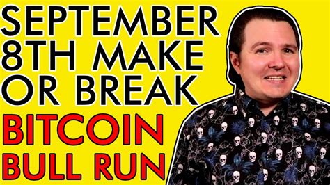 The cryptocurrency is up over 200% this year and has been on a steady tear over the past few … SEPTEMBER 8TH 2020 MAKE OR BREAK DAY FOR BITCOIN BULL RUN ...