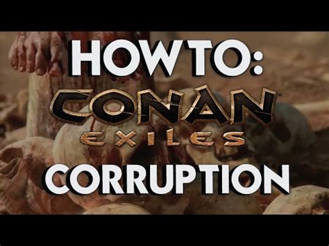 The most important questions about the conan franchise game are answered below. Conan Exiles - HOW TO - How to get rid of Corruption Titanshield Gaming - YouTube