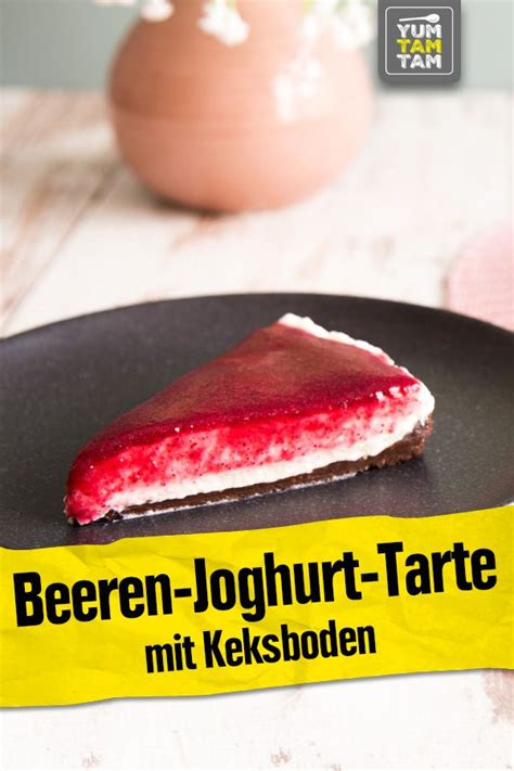 Er ist schnell gemacht und sollte auf keiner familienfeier fehlen. Beeren-Joghurt-Tarte mit Keksboden in 2020 | Zitronen ...